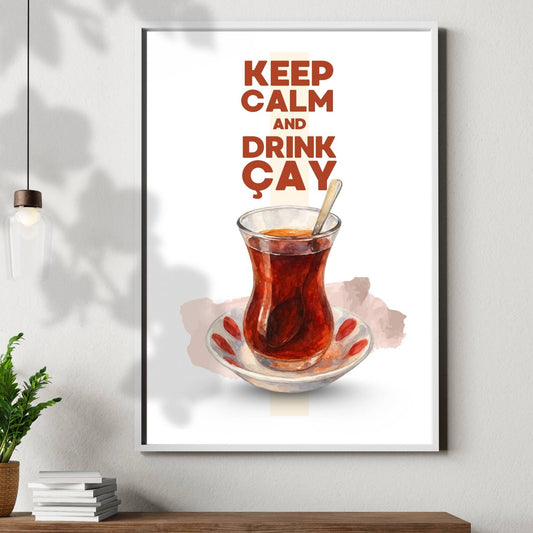 Keep Calm And Drink Çay Poster